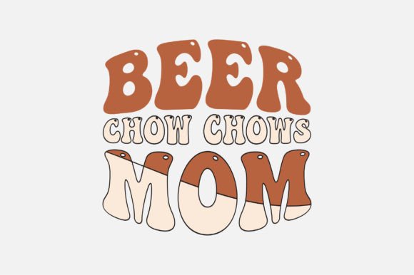 Beer Chow Chows Mom SVG Sublimation Review