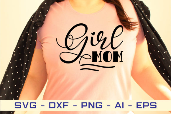 Girl Mom Svg Cut File: A Designer's Review