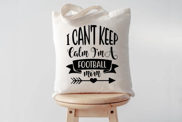 I Can t Keep Calm I m a Football Mom Svg Review
