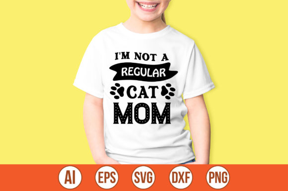 I m Not a Regular Cat Mom Svg Review