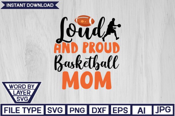 Loud and Proud Basketball Mom SVG DESIGN Review