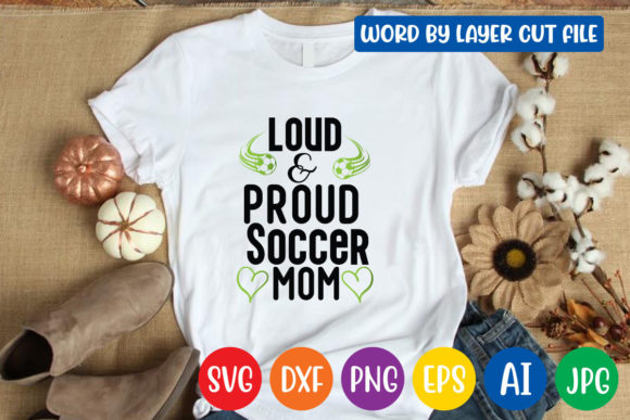 Loud and Proud Soccer Mom Svg Design Review