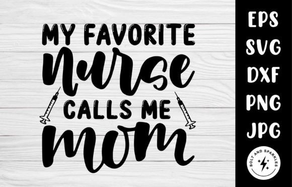 My Favorite Nurse Calls Me Mom, SVG Review