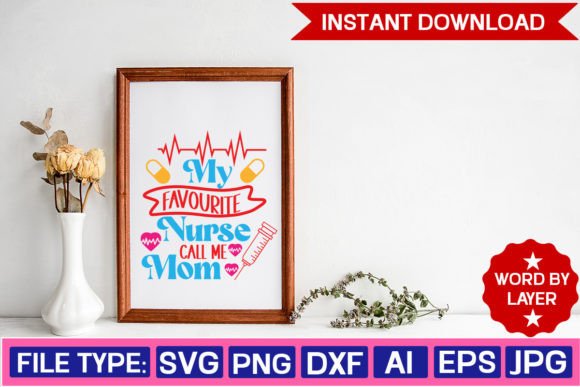 My Favourite Nurse Call Me Mom Svg Desig Review