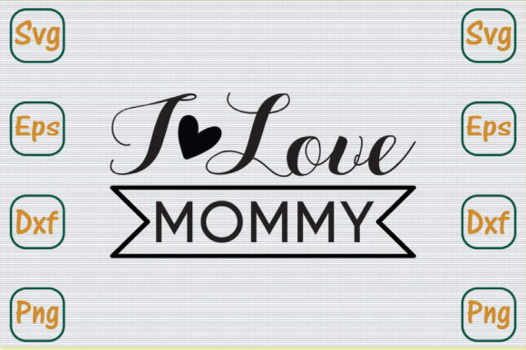 Review: Mom Svg Design, I Love Mommy