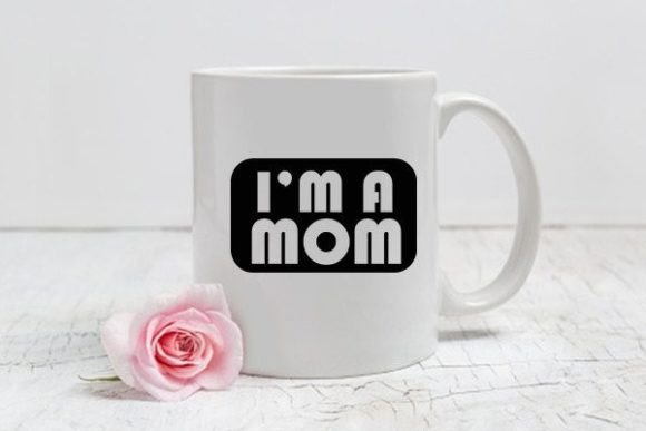Review: Mom Svg Design, I’m a Mom for Embroidery