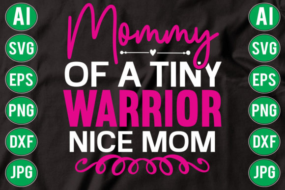 Review: Mommy of a Tiny Warrior Nice Mom Svg