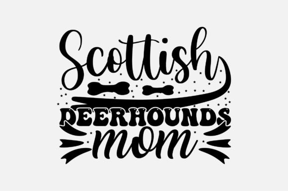 Scottish Deerhounds Mom SVG: A Designer's Review