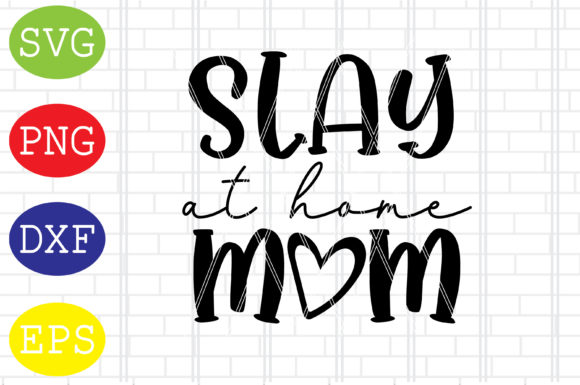 Slay at Home Mom Svg, Mothers Day Svg Review