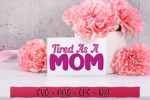 Tired As a Mom SVG: A Designer's Real-World Review