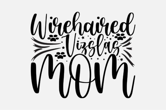 Wirehaired Vizslas Mom SVG: A Designer's Review