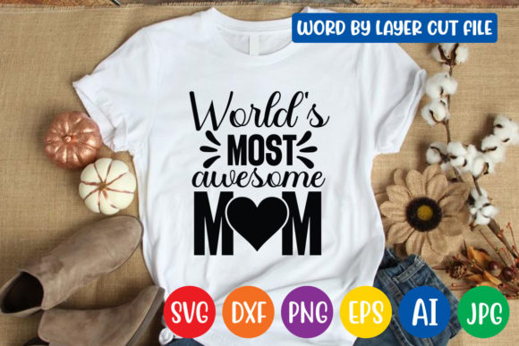 World's Most Awesome Mom SVG Design Review